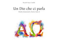 UN DIO CHE CI PARLA: Omelie domenicali Anno A