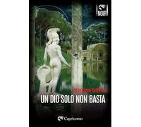 Un dio solo non basta (Piemonte in noir)