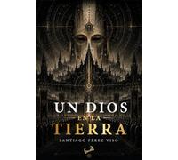 Un dios en la tierra