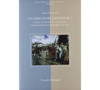 Un discours national ?: La Real Academia de la Historia entre science et politique (1847-1897): 30 (Bibliothèque de la Casa de Velázquez)