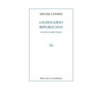 Un Discurso Republicano: Ensayos Sobre Poesía