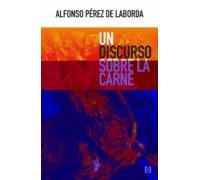 Un Discurso Sobre La Carne