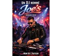 Un DJ nommé Joe's: Une Histoire de DJ