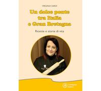 Un dolce ponte tra Italia e Gran Bretagna. Ricette e storie di vita. Ediz. illustrata (Saggistica)