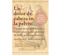 Un Dolor de Cabeza en la Pelvis