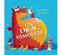Un drac famolenc (Catalá - A PARTIR DE 3 ANYS - ÀLBUMS - Gobelet)