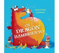 Un dragón hambriento (Castellano - A PARTIR DE 3 AÑOS - ÁLBUMES - Cubilete)