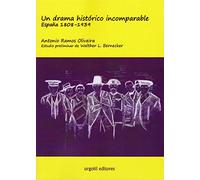 Un drama histórico incomparable. España 1808-1939 (ed. rústica): 3 (Grandes Obras rústica)