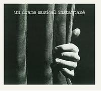 Un Drame Musical Instantane - Rideau!