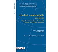 Un droit "administratif" européen: Regards croisés des droits administratifs français et de l'Union européenne