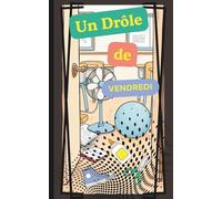 Un drôle de vendredi: Roman d'aventure (dès 7 ans) (Classe Mme Christine)