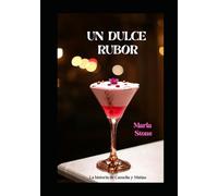 UN DULCE RUBOR: La historia de Camelia y Matías