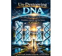 Un-Dystopying DNA: Freedom, consent, and the future of genetics