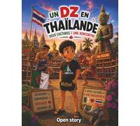 Un DZ en Thaïlande - Deux cultures - Une rencontre: Le voyage extraordinaire d'Amir : un conte interculturel touchant sur la découverte de la ... des temples et de l'amitié pour les enfants