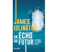 Un écho du futur: Trilogie de Licanius Tome 2