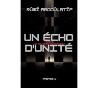 Un Écho D'unité - Le Talisman Du Phoenix - Partie 1 (1.2)