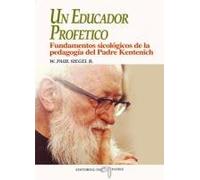 un educador profetico fundamentos de la pedagogia de kenteniEd. 2004