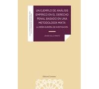 Un ejemplo de análisis empírico en el Derecho Penal basado en una metodología mixta: La Orden Europea de Investigación (ESTUDIOS DE DERECHO PROCESAL PENAL)