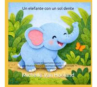 Un elefante con un sol dente: Conte bilingue italien français pour l'éveil à la diversité linguistique des enfants de 2 à 5 ans traduction et exercices