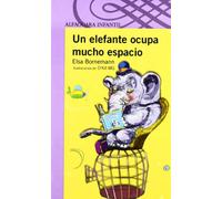 UN ELEFANTE OCUPA MUCHO ESPACIO