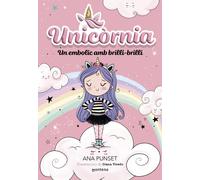 Un embolic amb brilli-brilli (Unicòrnia 1) | Ana Punset