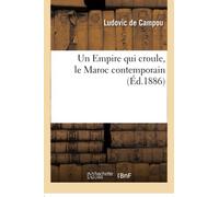 Un Empire qui croule, le Maroc contemporain