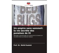 Un empire sans sommeil: la vie secrète des punaises de lit