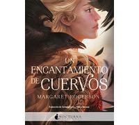 Un encantamiento de cuervos: 60 (Literatura Mágica)