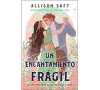 Un encantamiento frágil