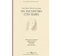 Un encuentro con María: 12 (TEOLOGÍA & LIBERTAD)