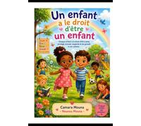 Un enfant a le droit d'être un enfant