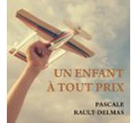 Un Enfant À Tout Prix (audiolibro)
