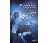 Un Enfant Dans La Tourmente - Le Miroir Du Mensonge (harlequin Black R