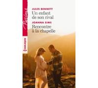 Un Enfant De Son Rival - Rencontre À La Chapelle (ebook)