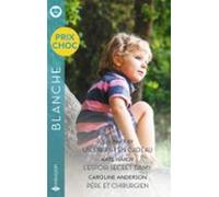 Un Enfant En Cadeau - Lespoir Secret Damy - Père Et Chirurgien (ebook)