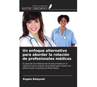 Un enfoque alternativo para abordar la rotación de profesionales médicos: El papel de las instalaciones de alas privadas en la reducción de la ... en determinados hospitales de Addis Abeba