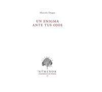 Un enigma ante tus ojos: 36 (Cuadernos de poesía Númenor)