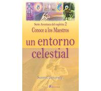 Un entorno celestial: Conoce a los maestros capitulo 1: 2 (Aventura del espiritu)