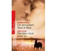 Un Envoûtant Face-à-face - Rendez-vous Avec Lui (ebook)