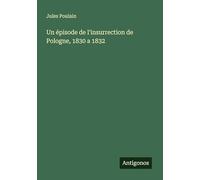 Un épisode de l'insurrection de Pologne, 1830 a 1832