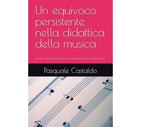 Un equivoco persistente nella didattica della musica: Durata relativa e metro: il caso della semibreve e della minima