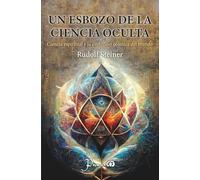 Un esbozo de la ciencia oculta: Ciencia espiritual y la evolución cósmica del mundo