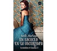 Un escocés en la oscuridad: 2 (Escándalos y Canallas)