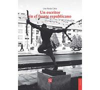 UN ESCRITOR EN EL FRENTE REPUBLICANO (Tezontle)