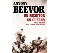 Un escritor en guerra: Vasili Grossman en el Ejército Rojo, 1941-1945 (Memoria Crítica)