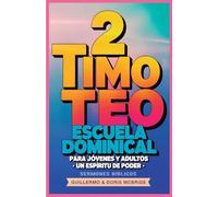 Un Espíritu de Poder- 2 Timoteo: Escuela Dominical