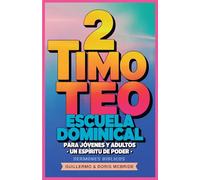 Un Espíritu de Poder: 2 Timoteo: Escuela Dominical: 69 (Clase Bíblica Dominical Para Jóvenes Y Adultos)