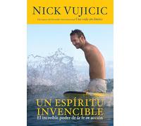Un espiritu invencible / Unstoppable: El increíble poder de la fe en acción