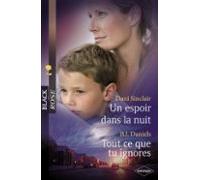 Un Espoir Dans La Nuit - Tout Ce Que Tu Ignores (harlequin Black Rose)
