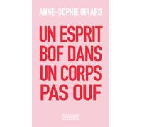 Un esprit bof dans un corps pas ouf: Un livre de développement personnel pour ceux qui n'en peuvent plus du développement personnel